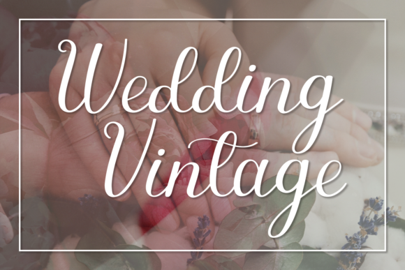 Wedding Vintage: A Script Font of Timeless Elegance